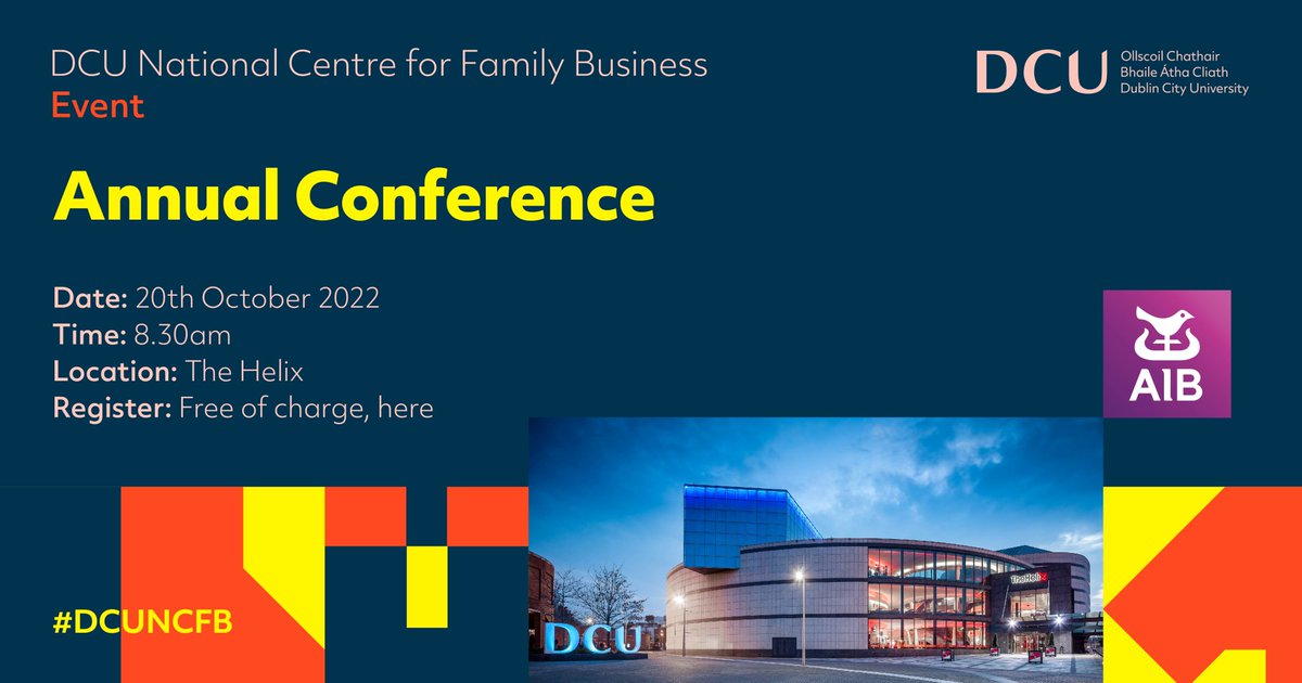 DCUNCFB's tweet photo. Save the Date
@DCUNCFB 2022 Annual Conference will take place @TheHelixDublin on 20th October 2022 in association with @aibbiz &amp; @HarbinsonMul.  Click here to secure your place https://t.co/wtXO7Vn4ML

#dcuncfb #familybusiness https://t.co/KI1mXH4oUn