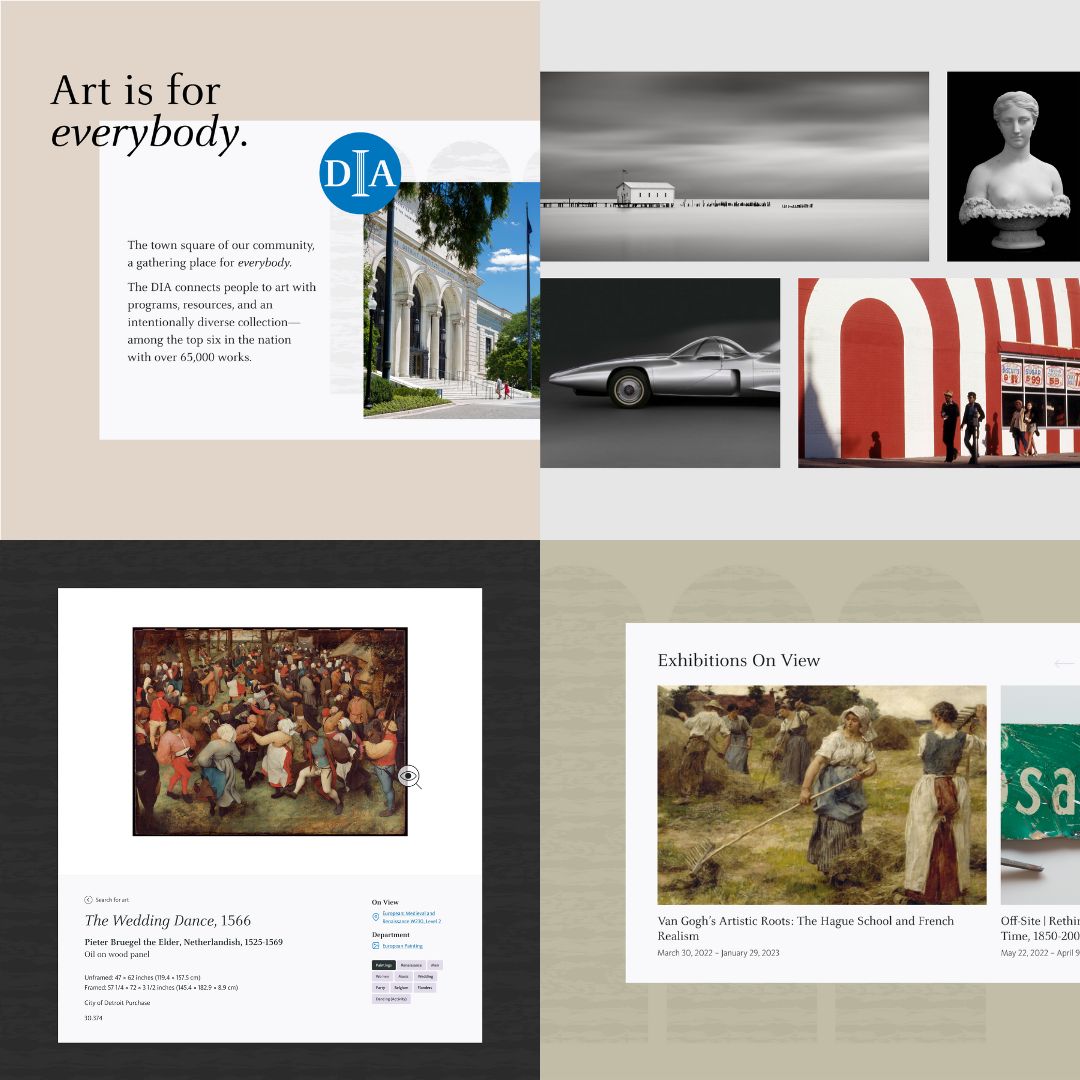 We are proud to announce the redesign of the Detroit Institute of Arts' website! The vision for the redesign was to highlight the DIA’s unique focus on Beauty, Access, and Renewal as core design principles. Head to the DIA website and have a gander: dia.org