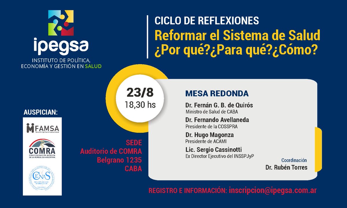 Con la organización de IPEGSA y el auspicio de FAMSA se realizará una nueva jornada de reflexión bajo el concepto "Reflexiones para la Reforma del Sistema de Salud en Argentina. ¿Para qué, por qué y cómo?", en el Auditorio de la COMRA, Belgrano 1235, CABA. ¡Todos invitados!
