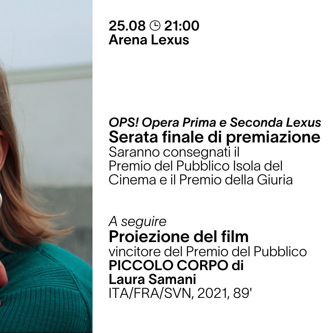#PiccoloCorpo, intenso esordio alla regia di Laura Samani, si aggiudica il Premio del Pubblico in "OPS! Premio Opera Prima e Seconda #Lexus" e sarà proiettato il 25 agosto alla serata di premiazione.
Ingresso gratuito, prenotati qui: tinyurl.com/3fm3m5v6