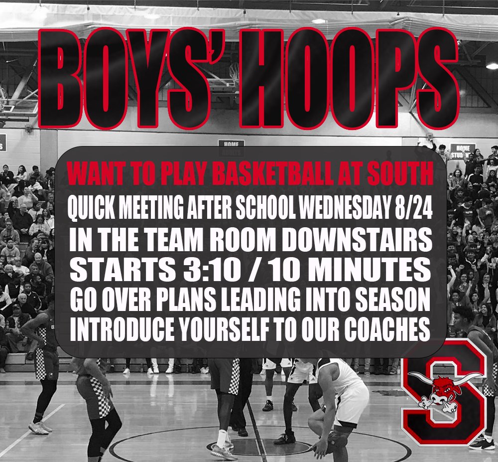 SOUTH O!! Interested in playing basketball for South this year?  Come to our 10 minute meeting tomorrow (8/24) after school in the Team Room downstairs.  Come introduce yourselves to our coaches!