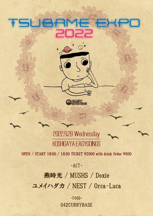 yumeihadaka's tweet photo. コチラも、よろしくお願いします。

9月28日(水)
越谷EASYGOINGS
 
『TSUBAME EXPO 2022』
 
＜出演＞
燕時光
MUSHS
Doxie
NEST
Orca-Luca
ユメイハダカ
 
【FOOD】
042CURRYBASE
 
開場 18:00 / 開演 18:30
¥2000 (D別) https://t.co/mNYK4JpnHj