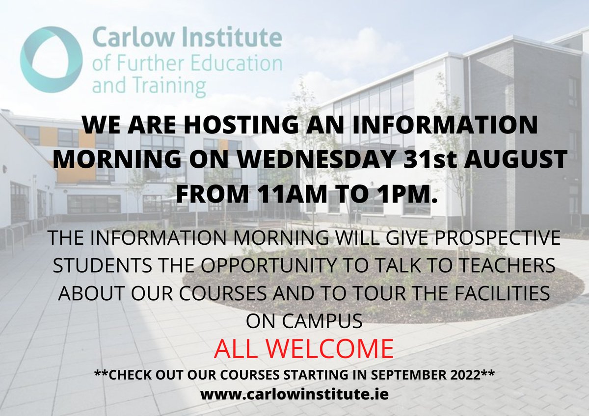 carlowinstitute's tweet photo. Carlow Institute invites you to our #Information #Morning on Wednesday 31st of August from 11am to 1pm.  See information attached. @KCETB_QA @SOLASFET @Findacourse @coursesdotie @kclr96fm @Carlow_Co_Co @ThisisFet @stleoscarlow @tyndall_college @JigsawYMH @KCETB_FET @aontas @KCETB https://t.co/TydY4PAbRs