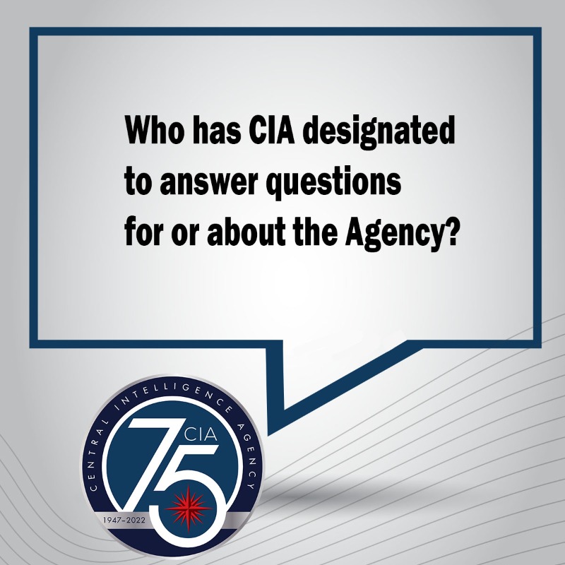 #TuesdayTrivia   Can you tell us who #CIA has designated to answer questions for or about the Agency?   Check back tomorrow for the answer.   Join the fun!   #CIA75