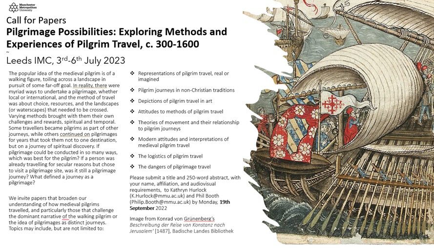 #CFP for #IMC2023 <a href="/IMC_Leeds/">IMC_Leeds</a> on Pilgrimage Travel with <a href="/HistoryManMet/">HistoryManMet</a> &amp; @boothp1 ! Come and join us to talk about #pilgrimage journeys, big and small, by sea and land. Hopefully someone will offer a paper involving camels! 🐪 #medievaltwitter #pilgrims #travel Deadline 19th Sept.