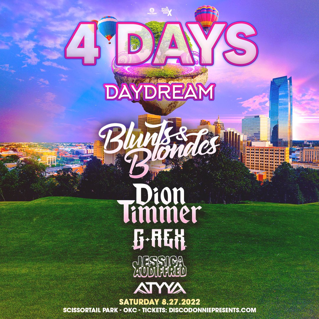 DiscoPresentsHQ's tweet photo. 4 DAYS TIL DAYDREAM OKC! Join @bluntsnblondes, @diontimmermusic, @GREXbeatz, @JessicaAudifred, and @_atyya_ at Scissortail Park on 8/27 for the sets of your dreams 💭

Tix: https://t.co/XZAoUDUfye https://t.co/bCLVVuW0aL