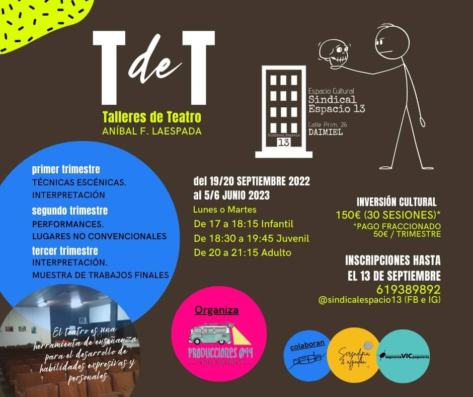 🟢📣ABIERTO PLAZO DE INSCRIPCIÓN✍️ para los Talleres de Teatro de 🤓 Aníbal F. Laespada en Sindical Espacio 13, un e. espacio autogestionado en pro de la cultura libre, en Daimiel. 

🤸‍♀️Diviértete, piensa, crea, imagina, SIENTE EL TEATRO🎭

‼️APÚNTATE HOY MISMO. Plazas limitadas‼️