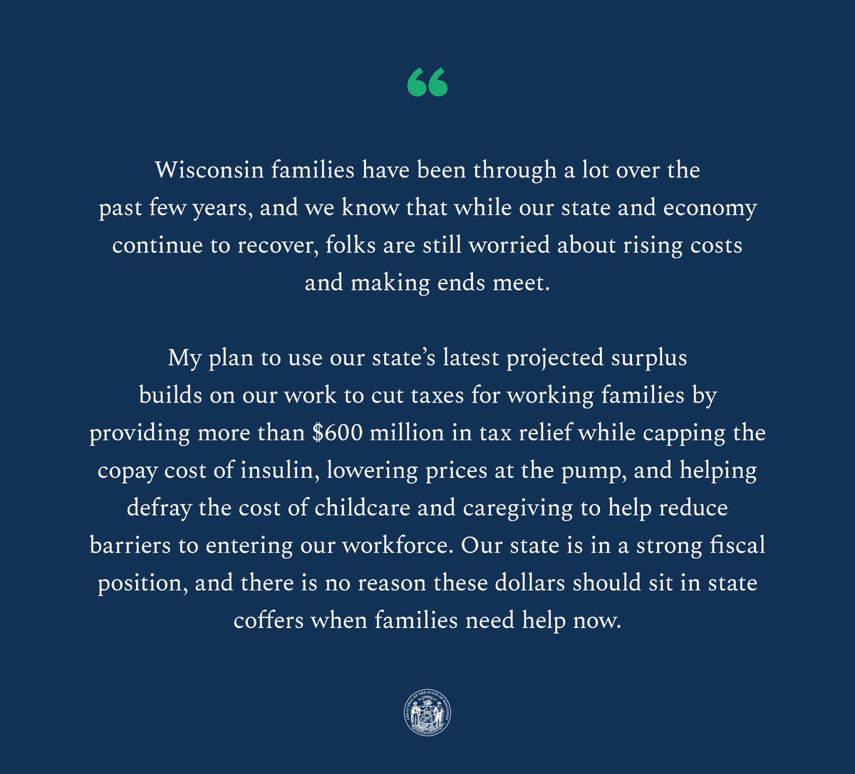 BREAKING: Today, I'm announcing my plan to use a portion of our state's surplus to provide over $600 million a year in tax relief for Wisconsinites, putting more money back in people's pockets and helping working families afford rising costs.