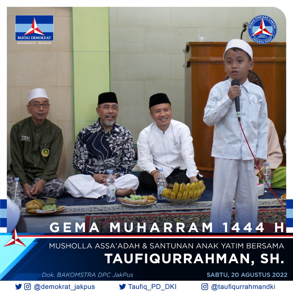 demokrat_jakpus's tweet photo. GEMA MUHARRAM 1444 HIJRIAH MUSHOLLA ASSA'ADAH &amp; SANTUNAN ANAK YATIM bersama TAUFIQURRAHMAN, SH.

Melalui kegiatan ini,turut membantu mensejahterahkan warga.Semoga segala yang kita curahkan kepada-Nya Insya Allah terkabulkan.

@PDemokrat
@Demokrat_DKI
@AgusYudhoyono
@Taufiq_PD_DKI https://t.co/ZeljyfjNyn