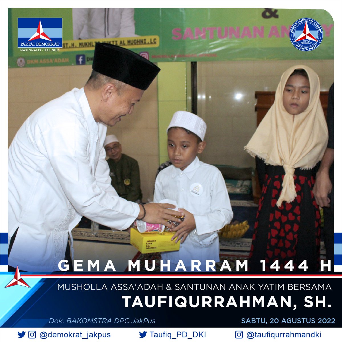 demokrat_jakpus's tweet photo. GEMA MUHARRAM 1444 HIJRIAH MUSHOLLA ASSA'ADAH &amp; SANTUNAN ANAK YATIM bersama TAUFIQURRAHMAN, SH.

Melalui kegiatan ini,turut membantu mensejahterahkan warga.Semoga segala yang kita curahkan kepada-Nya Insya Allah terkabulkan.

@PDemokrat
@Demokrat_DKI
@AgusYudhoyono
@Taufiq_PD_DKI https://t.co/ZeljyfjNyn