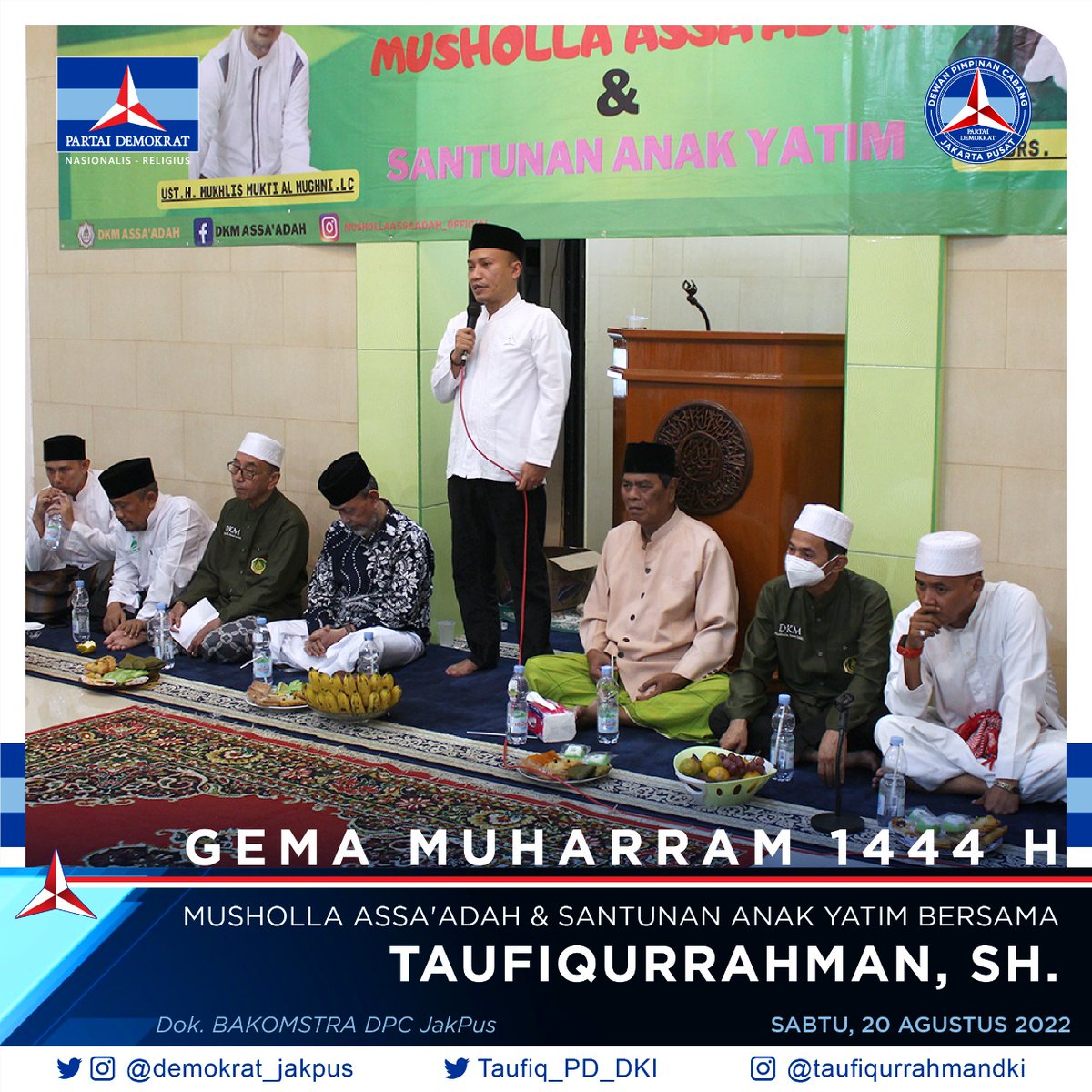demokrat_jakpus's tweet photo. GEMA MUHARRAM 1444 HIJRIAH MUSHOLLA ASSA'ADAH &amp; SANTUNAN ANAK YATIM bersama TAUFIQURRAHMAN, SH.

Melalui kegiatan ini,turut membantu mensejahterahkan warga.Semoga segala yang kita curahkan kepada-Nya Insya Allah terkabulkan.

@PDemokrat
@Demokrat_DKI
@AgusYudhoyono
@Taufiq_PD_DKI https://t.co/ZeljyfjNyn