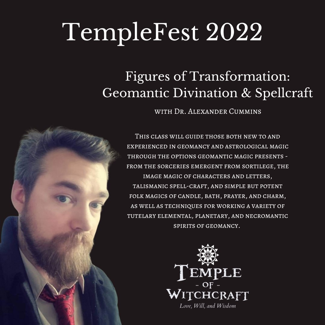 Temple of Witchcraft (@towitchcraft) on Twitter photo Dr. Alexander Cummins <a href="/grimoiresontape/">Dr Alexander Cummins</a>
Figures of Transformation:
Geomantic Divination & Spellcraft
Saturday August 27th
East Hampton, New Hampshire
templefest.templeofwitchcraft.org
Pre Registration and Day of Tickets with Proof of Vaccination. Dr. Alexander Cummins <a href="/grimoiresontape/">Dr Alexander Cummins</a>
Figures of Transformation:
Geomantic Divination & Spellcraft
Saturday August 27th
East Hampton, New Hampshire
templefest.templeofwitchcraft.org
Pre Registration and Day of Tickets with Proof of Vaccination.