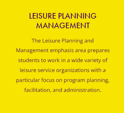 One of the Career Tracks in the Recreation, Parks and Leisure Services Department is Leisure Planning &amp; Management.