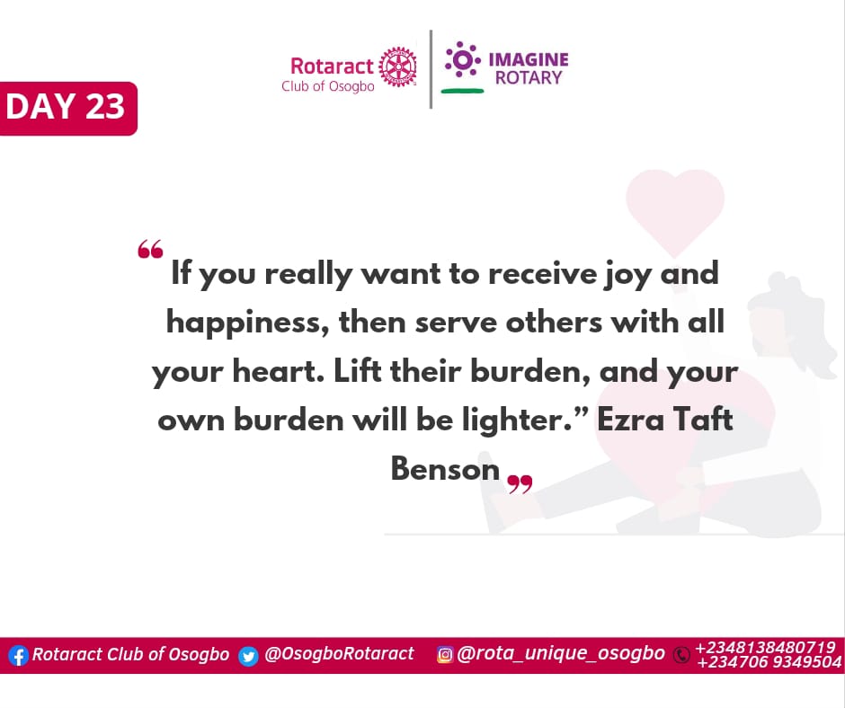 OsogboRotaract's tweet photo. Day 23

If you really want to receive joy and happiness, then serve others with all your heart. Lift their burden, and your own burden will be lighter.

#MembershipExtention
#MembershipRetention
#RotaUnique22
#SynergyTeam https://t.co/eqoj2nDrgP