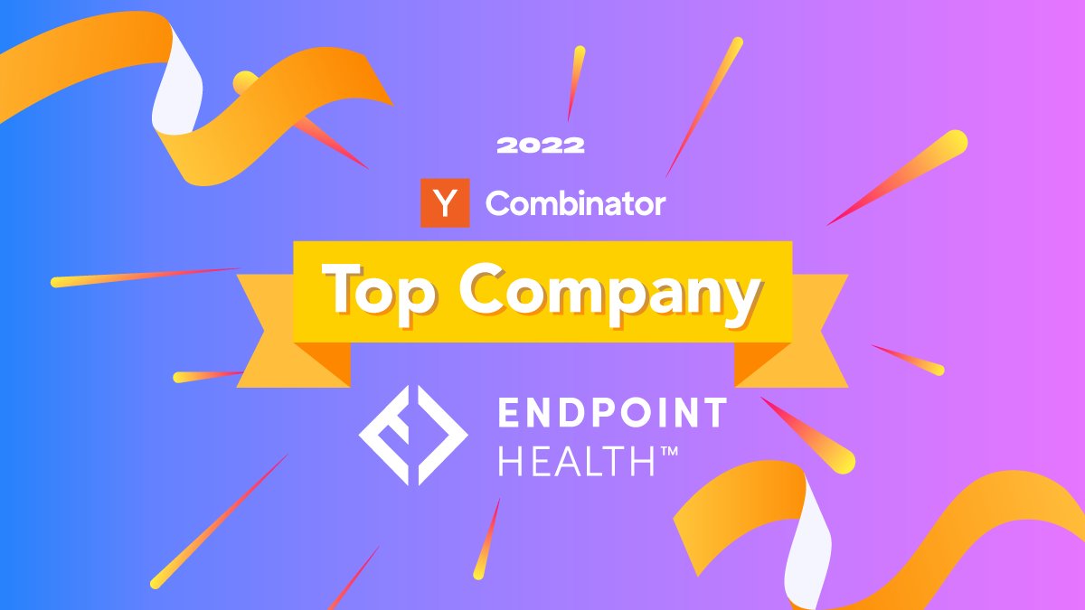We are delighted to announce that Endpoint Health was selected for the 2022 <a href="/ycombinator/">Y Combinator</a> Top Companies list. Learn more about this honor and about our company: bit.ly/3AGveF3