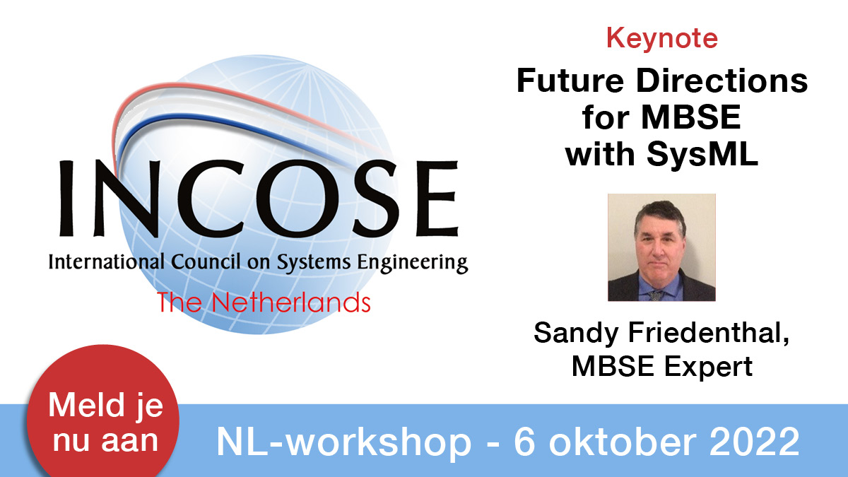 INCOSE_NL's tweet photo. INCOSE NL workshop - 6 oktober: keynote door Sandy Friedenthal (international MBSE expert): Future Directions for MBSE with SysML v2. Daarnaast: nog een keynote en 9 workshops over system engineering. Meer info: https://t.co/vOT3MuHCvT

#IncoseNL #workshop #SystemsEngineering https://t.co/LoGwo2pSA9