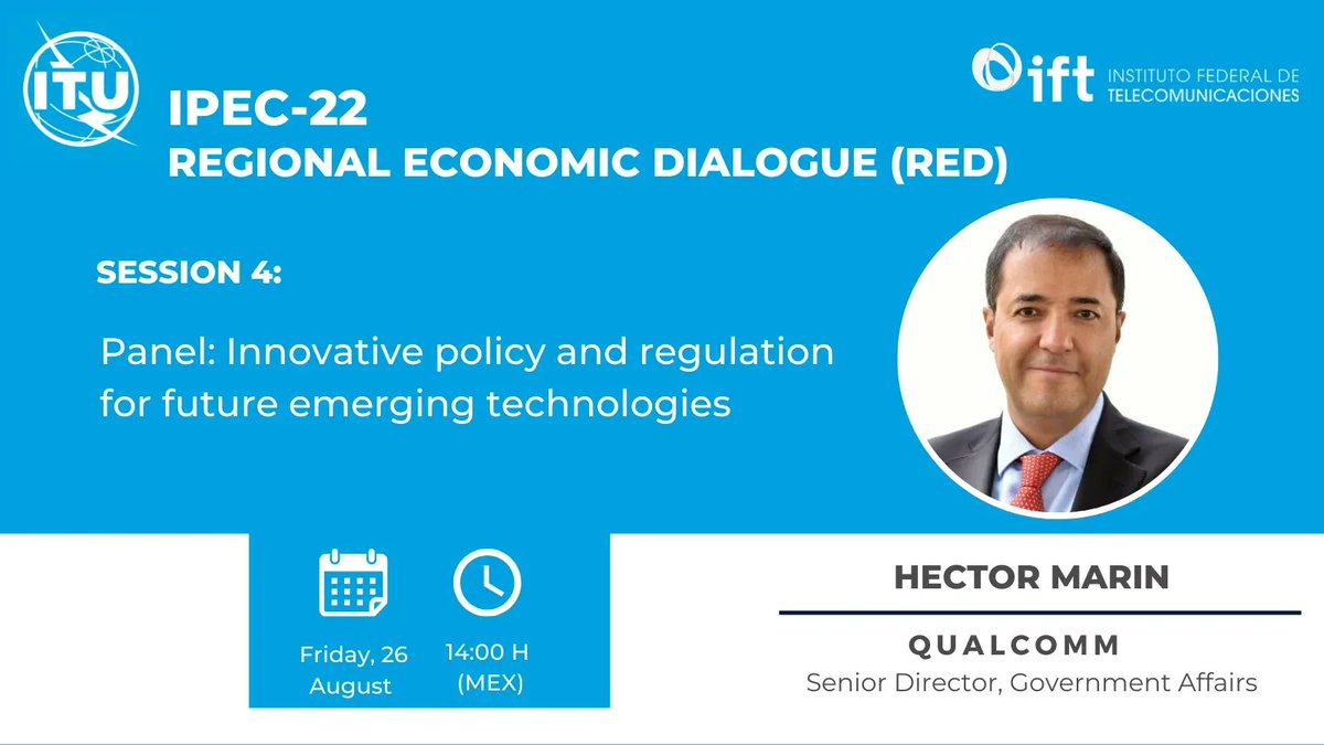 5GA_CALA's tweet photo. Héctor Marin @hmarinmexico, Dir. de Política y Asuntos Regulatorios  de @Qualcomm, será uno de los panelistas en la sesión sobre Políticas y Regulaciones a realizarse el 26/08 en #México🇲🇽, como parte del evento: "Diálogo Económico Regional (RED)”, de @ITUAmericas y el @IFT_MX https://t.co/QeilOPQeDP