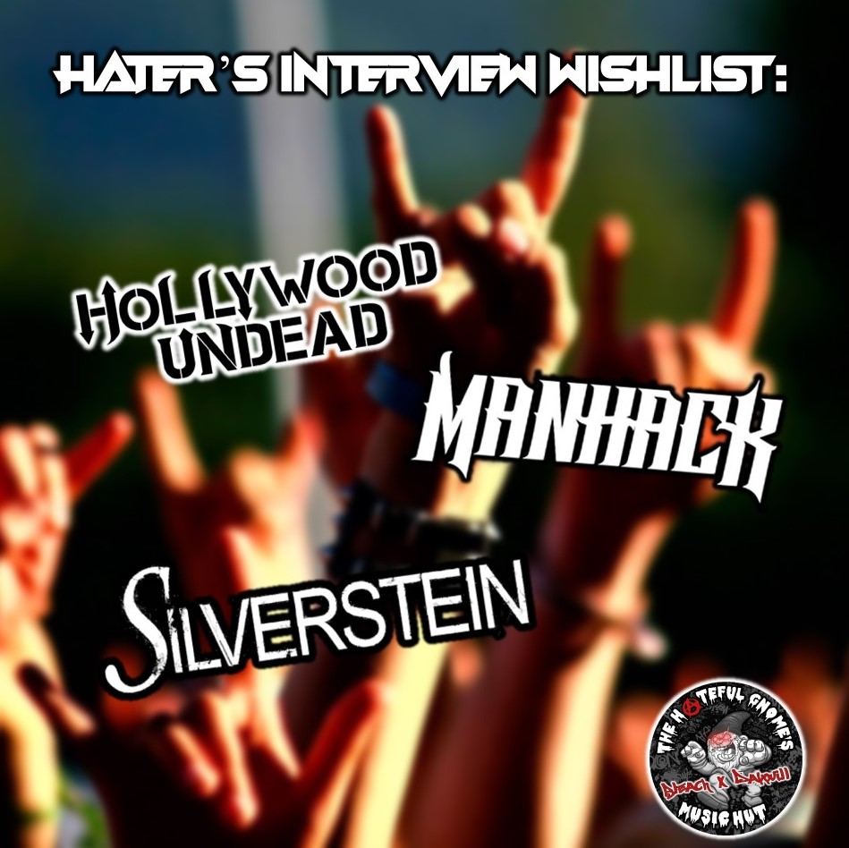 hatefulgnomepod's tweet photo. Hater's Interview Wishlist:
@hollywoodundead | #manhack | @silverstein

#hatefulgnome #stayheavy #hornsup🤘 #metalcore
#blackmetal #deathcoreband #metalhead #heavymetal #thrashmetal #deathcore #deathmetal #metalmusic #metalband #heavymusic #PodNation #podernfamily #musicpodcast https://t.co/zODSGf9c5H