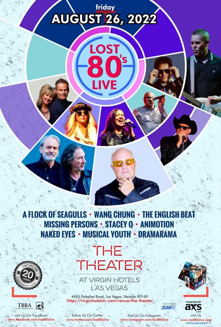 Join us &amp; <a href="/Lost80sLive/">Lost 80's Live</a> THIS FRIDAY Aug 26 for a Totally Awesome night of 80s Music 🎶 at The Theater at Virgin Hotels in LAS VEGAS 🎲🎶🎸 <a href="/VirginHotelsLV/">Virgin Hotels Las Vegas</a> for tickets 🎟 👉🏻 axs.com/events/438756/…

<a href="/WangChungMusic/">WANG CHUNG official</a> <a href="/TheEnglishBeat/">The English Beat</a> <a href="/officialMPlive/">MISSING PERSONS</a> 
<a href="/REALSEAGULLS/">Mike Score / A Flock Of Seagulls</a> 
<a href="/AnimotionLive/">Animotion</a>
