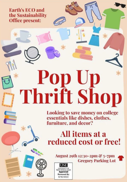 UNE Earth's Eco is holding their yearly Pop Up Thrift Shop event on August 29th in the Gregory Parking Lot from 12:30pm-2pm and 5pm-7pm! Browse through their selection for a low/no price items. It is a great way to reduce waste and material consumption.