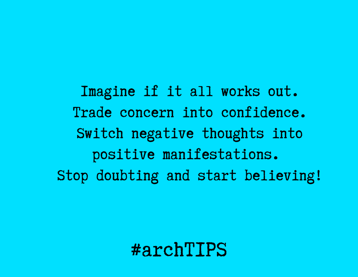 ArchithNEWS's tweet photo. [the ARCH way: arch TIPS] "Imagine if it all works out. Trade concern into confidence. Switch negative thoughts into positive manifestations. Stop doubting and start believing!"

**INTENTIONS: IMAGINE**

#archtips 
#thearchway https://t.co/yJQmz6Dwi5
