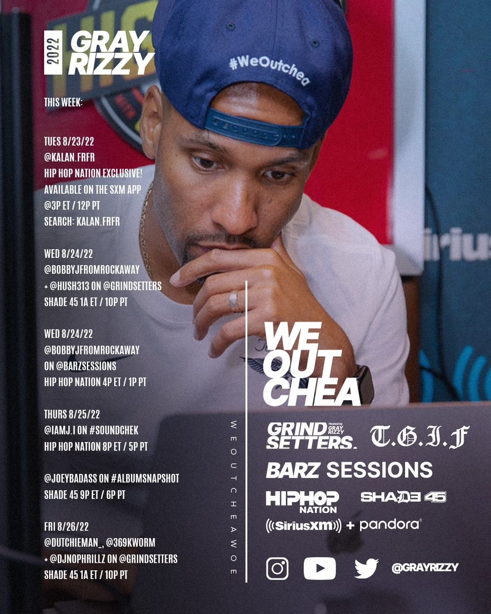 GrayRizzy's tweet photo. Heavy Week Ahead Family!!! Tap in with me and:
@kalanfrfr
@bobbyjrockaway x @hush313
#JIThePrinceOfNY
@joeybadass
#Dutch x @369kw0rm x @djnophrillz
Listen on @hiphopnation & @shade45 on @siriusxm!
#WEOUTCHEA @grindsetters @barzsessions π―π― https://t.co/etaQq0HRfy