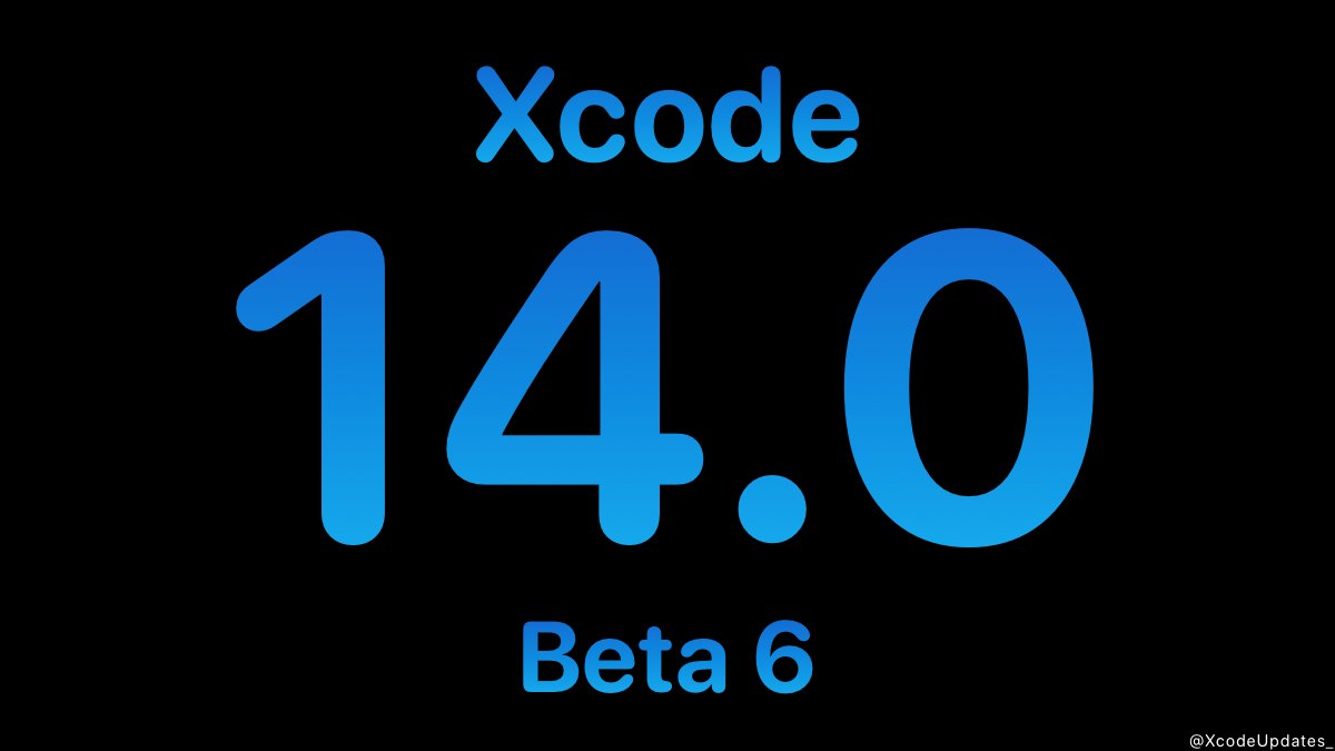 XcodeUpdates_'s tweet image. Xcode 14.0 Beta 6 (14A5294g) has been released. #Xcode #Xcode14