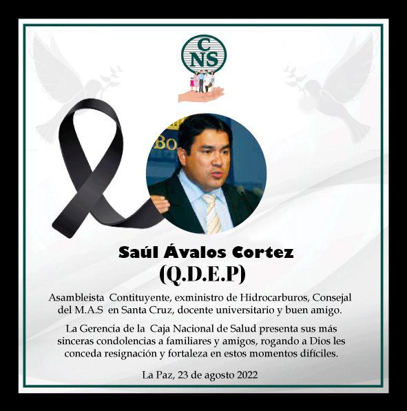CNS_Bolivia's tweet photo. El Gerente General, el Honorable Directorio y los directores de la Caja Nacional de Salud, expresan sus más sentidas condolencias en estos momentos de profunda tristeza y dolor que embarga la familia doliente del que en vida fue señor Saúl Ávalos Cortez. https://t.co/4OnrIpLyeG