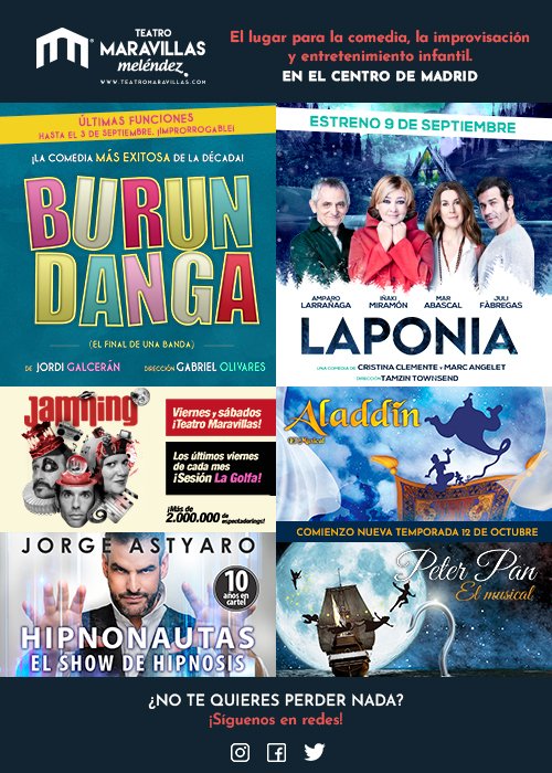 TMaravillas's tweet photo. 🔶 #BURUNDANGA hasta el 3 de septiembre ¡Últimas funciones!⁣
⁣
🟦 #LAPONIA ¡Estreno 9 de septiembre!⁣
⁣
🔴 @jammingteatro  regresan el 23 de septiembre⁣
⁣
🎩 @Hipnonautas ¡Estreno 2 de octubre!⁣
⁣
🧞‍♂️ @AladdinTMusical - 12 de octubre⁣
⁣
🧚 @peter_musical   15 de octubre https://t.co/SwfMPjhpfd