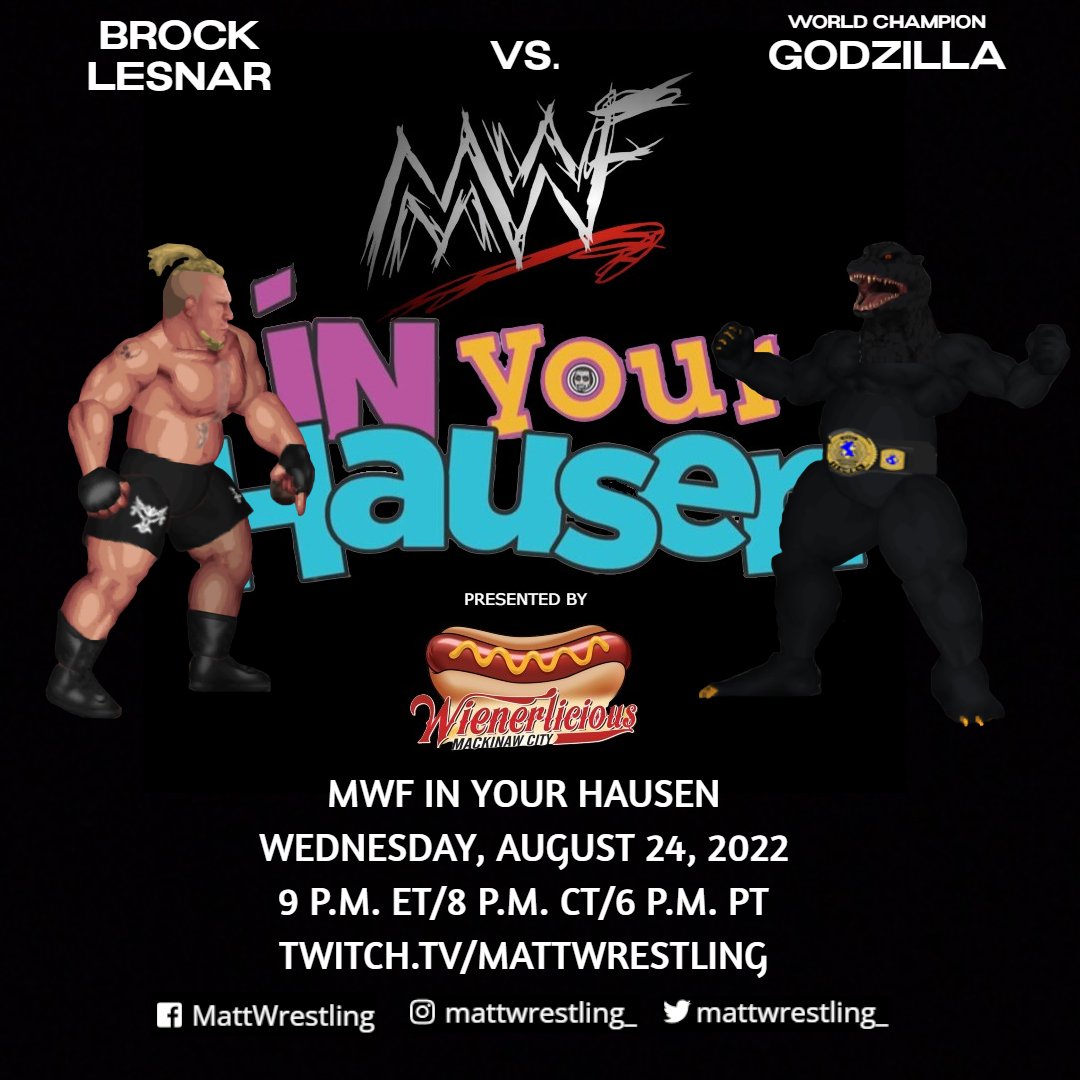 MattWrestling_'s tweet photo. In the main event of MWF In Your Hausen, "The Beast" Brock Lesnar steps up to challenge undefeated MWF World Champion Godzilla in a battle for the ages!
#MattWrestling #MWFInYourHausen #Wienerlicious #MWFMattitude #FireProWrestling #FPWWorld https://t.co/nlhGex359L