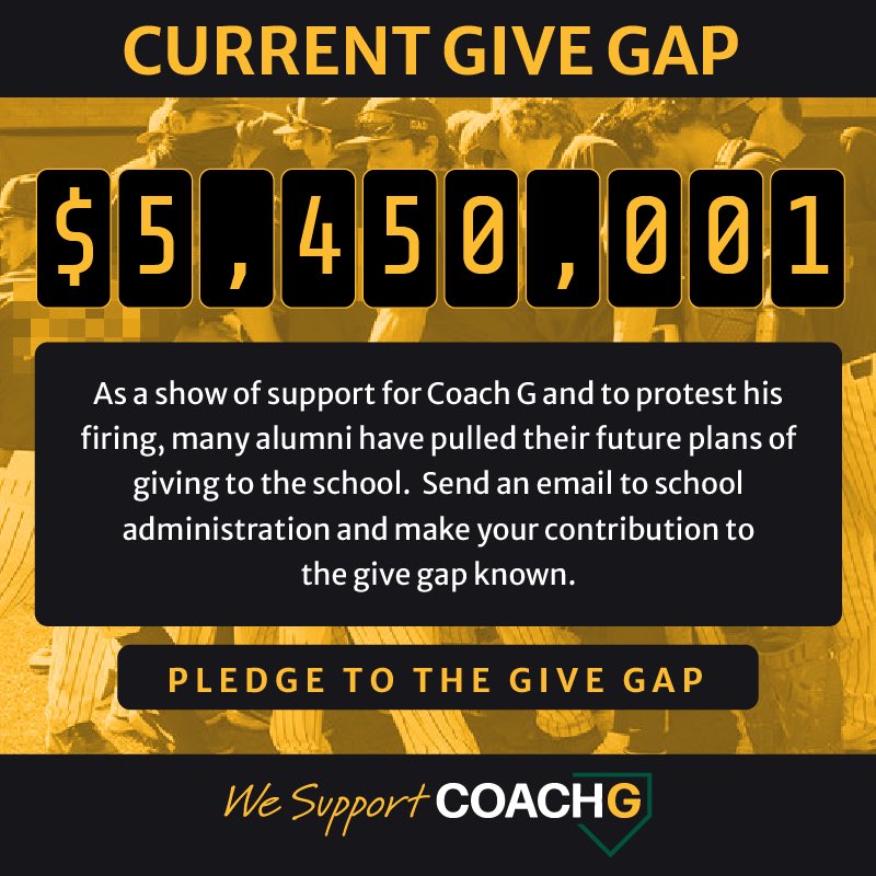 WeSupportCoachG's tweet photo. Another $50,000 to the Give Gap!  That’s now almost $5.5 Million in future donations taken back by alumni as a show of protest for the wrongful termination of Nino Giarratano. Thank you to all the alumni who have already pledged! 

Learn More: https://t.co/cfJI0q96Yy https://t.co/7GiicFHLwE