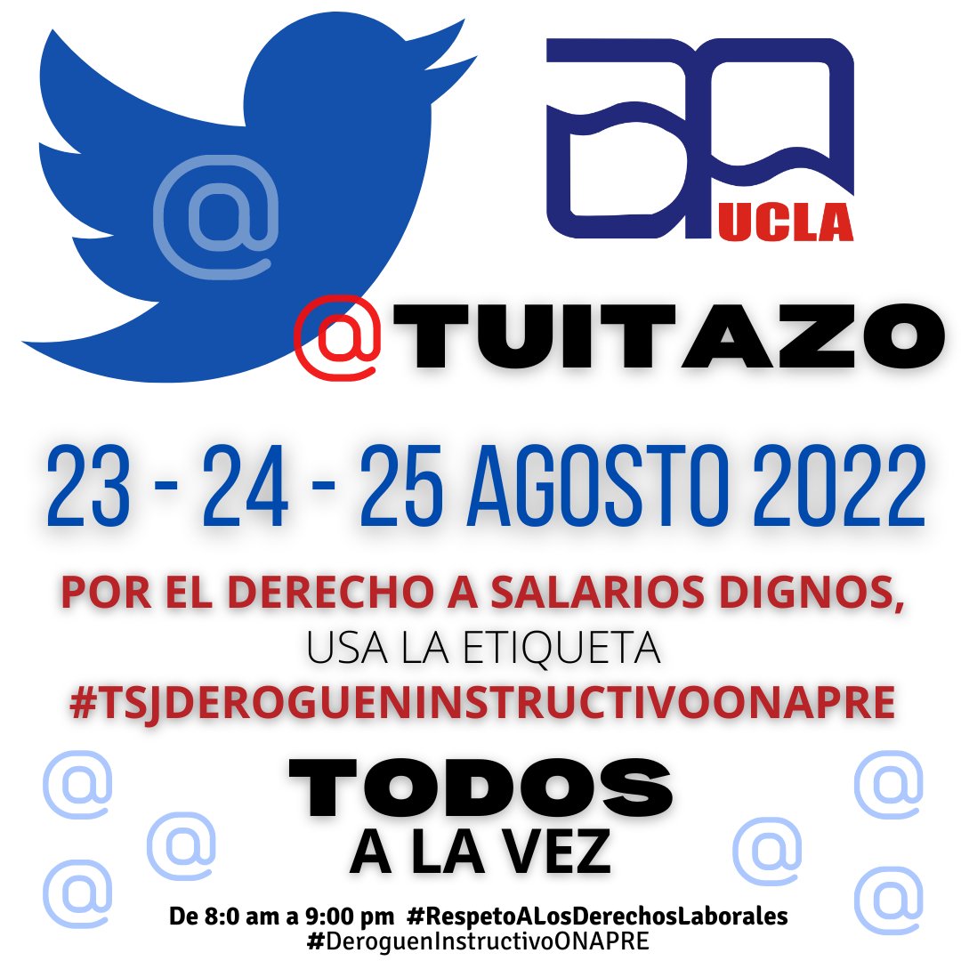 #UniVe vamos a participar activamente en el tuitazo continuo #M23 #M24 #J25 de agosto usando la etiqueta #TsjDeroguenInstructivoOnapre 
El incremento salarial es un derecho que no se negocia. El instructivo #ONAPRE  y la IVCCU son inconstitucionales