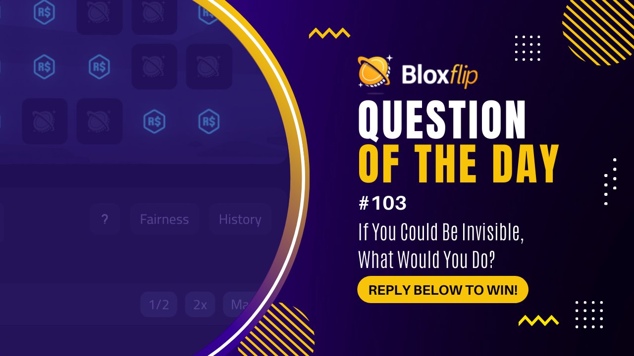 BloxFlip.com on X: ❓ Question of the day ❓ #qotd If you could be  invisible, what would you do? 🤔 Reply below for a chance to win our weekly  5,000 #robux #giveaway!