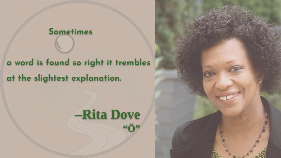 How rarely we can choose such a thing.
Happy birthday, Rita Dove!   