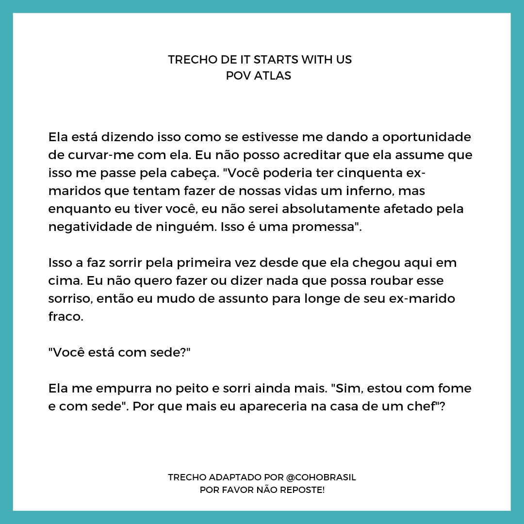 CoHoBrasil's tweet photo. Trecho de #ItStartsWithUs pelo pov do Atlas postado ontem. Colleen aproveitou para dizer que o livro é uma sequência oficial, não um prequel, terá dupla perspectiva (Lily/Atlas), e começa onde o epílogo do primeiro livro termina. https://t.co/qup0Y2sAqR