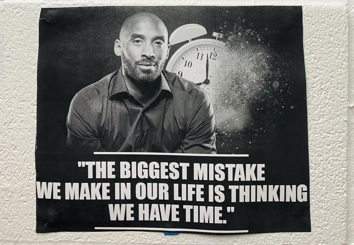 Kobe would’ve been 44 today. This picture is posted in our locker room as a reminder to make every single day count while we can! We just don’t have ⏰ to put things off #ripmamba 💜
