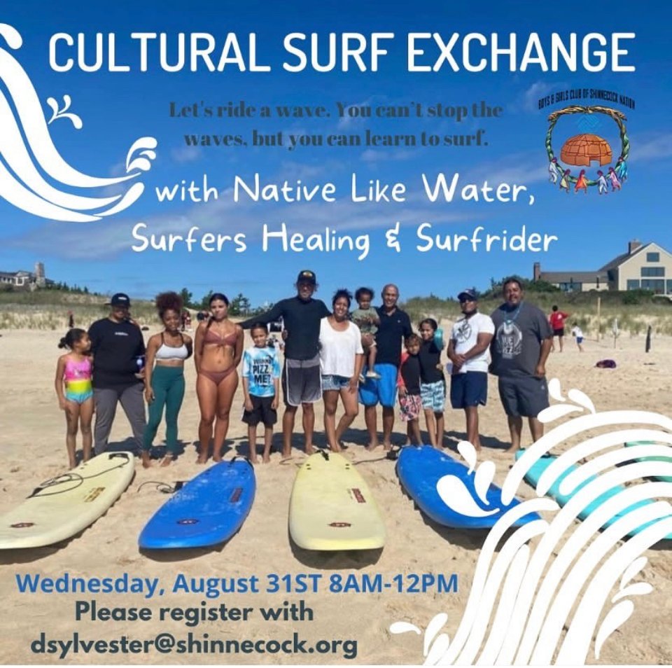 August 31st. Shinnecock Nation Surf and Exchange