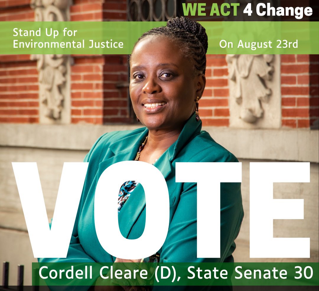 WE ACT 4 Change endorses <a href="/CordellForNY/">Cordell Cleare</a> for New York State Senate District 30. Polls are open until 9 PM!