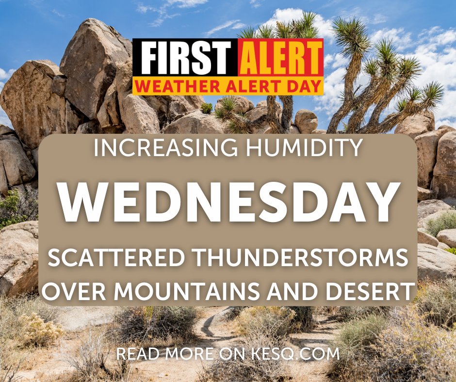 First Alert Weather Alert: Thunderstorms will increase in coverage over local mountains and desert on Wednesday. Read more here: bit.ly/3R3n2nr