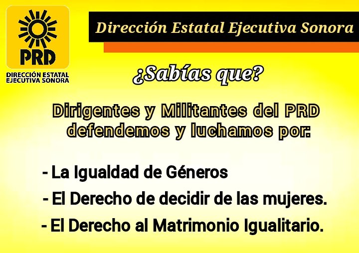 PRDSonora_'s tweet photo. ¿Sabías que?
Dirigentes y Militantes del PRD defendemos y luchamos por:
-La Igualdad de Géneros
-El Derecho de decidir de las mujeres
-El Derecho al Matrimonio Igualitario.
#SomosPRD #PrdSonora https://t.co/fpfCneS9cA