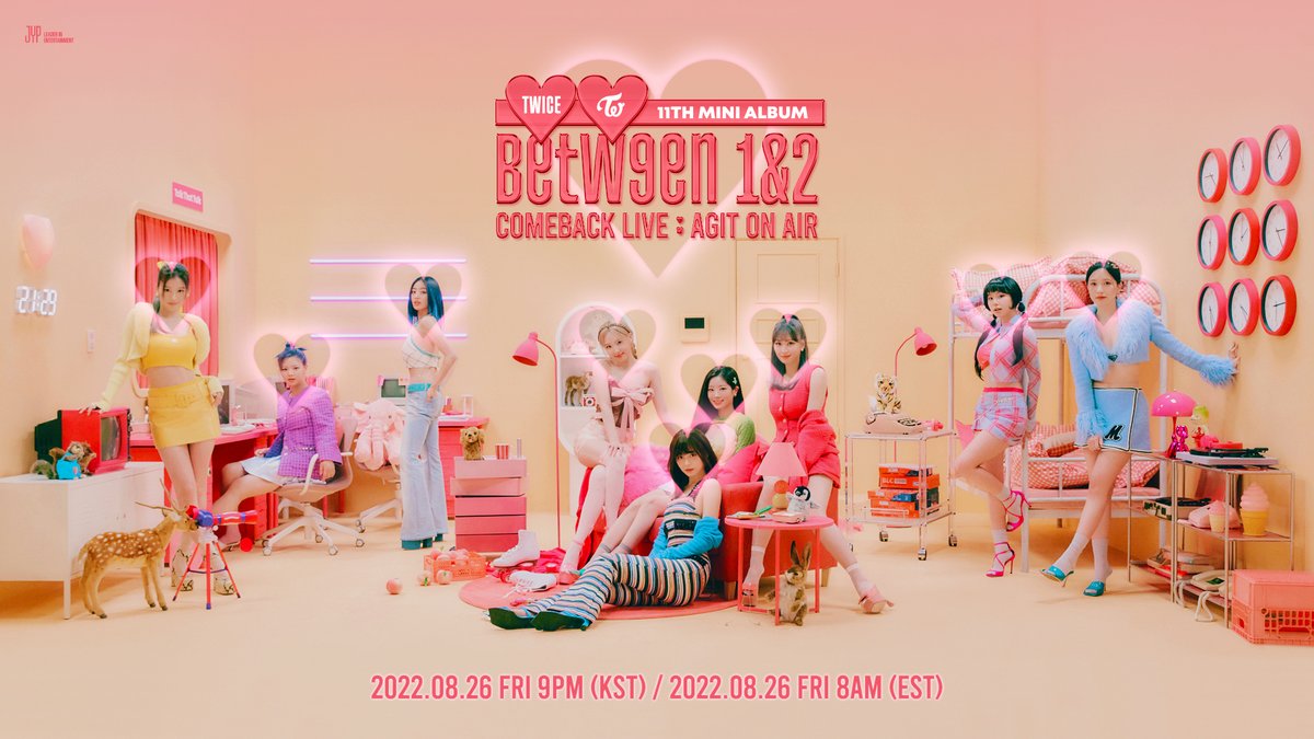 JYPETWICE's tweet image. TWICE 11TH MINI ALBUM [BETWEEN 1&amp;amp;2] COMEBACK LIVE : AGIT ON AIR

2022.08.26 FRI 9PM KST/ 8AM EST

on YouTube
youtu.be/RBg_TT3M6_g

📌"BETWEEN 1&amp;amp;2" Pre-save &amp;amp; Pre-order
TWICE.lnk.to/BETWEEN1and2

#TWICE #트와이스
#BETWEEN1and2 #TalkthatTalk