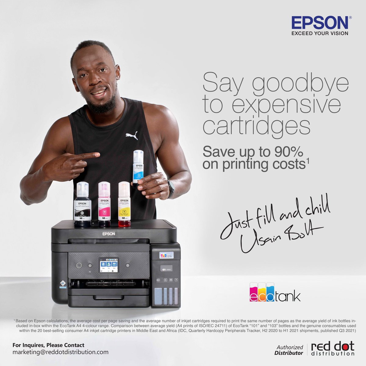 Take it from the 8x Olympic gold Medalist <a href="/usainbolt/">Usain St. Leo Bolt</a> when he tells you to ‘Just Fill and Chill’ with EPSON’s EcoTank range of printers, that save you up to 90% on printing costs with their high capacity ink tanks for stress-free, conniption free printing.