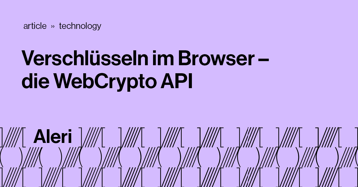 AleriSolutions's tweet photo. #WebCrypto #API ist eine W3C Recommendation, die es #Javascript-#Applikationen erlaubt, kryptografische Dienste plattformübergreifend zu nutzen – kurz: der Browser kann #crypto. Zeit, sich das ganze mal genauer anzuschauen ➡ https://t.co/3FTWKJXoym https://t.co/S11zWLnK2F