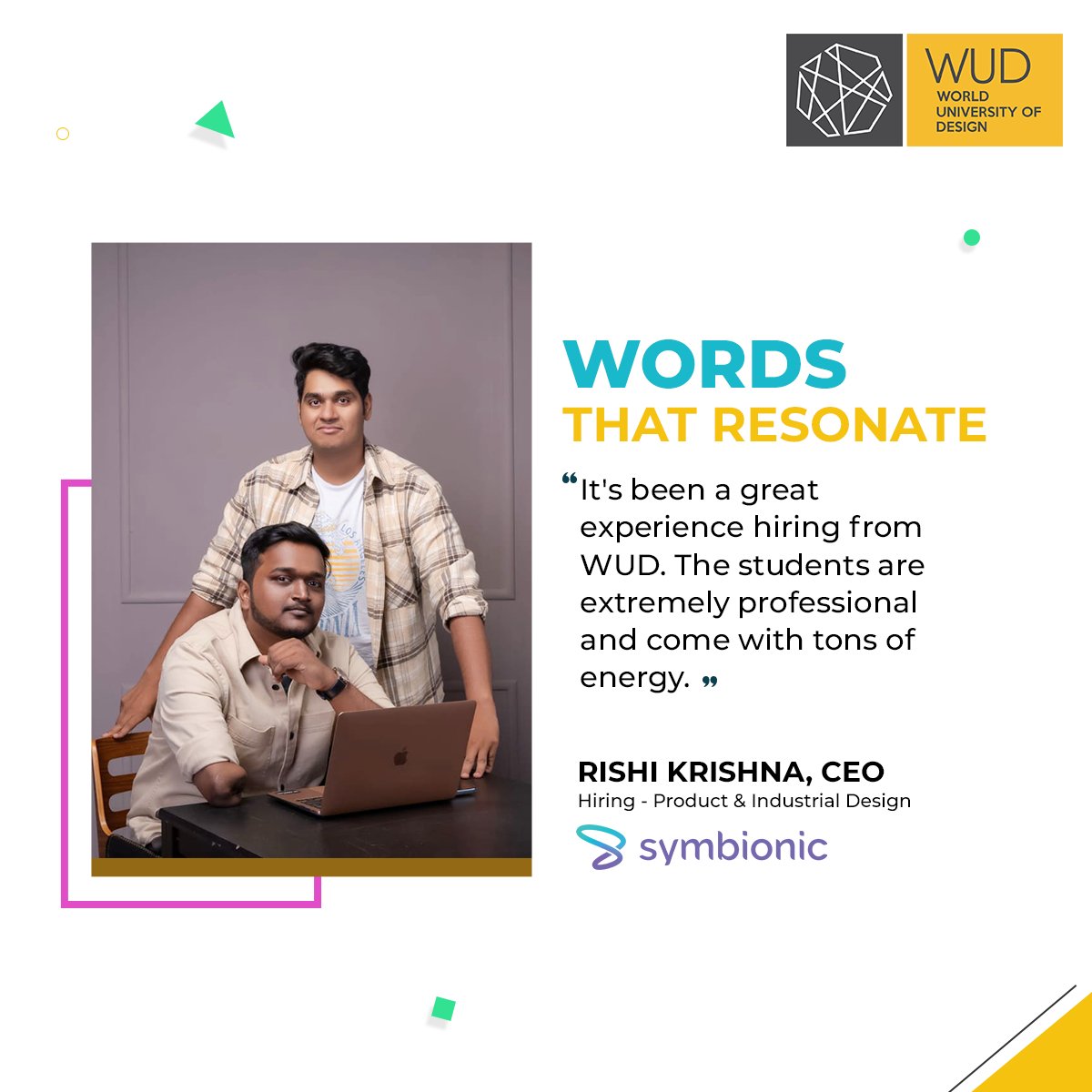 Rishi Krishna, CEO of Symbionic, shares his #HiringExperience with students from #WUD. He appreciates the cutting-edge professionalism that they carry in both soft &amp; technical skills, which makes him prefer sourcing candidates from here. 

#CampusRecruitment #DesignUniversity