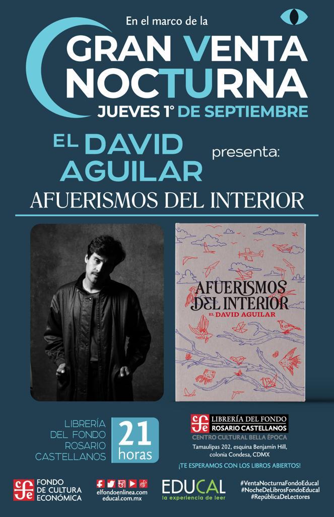 FCEMexico's tweet photo. #LibreríaRosarioCastellanos #VentaNocturnaFondoEducal 

¿Conoces el libro "Afuerismos del interior de @elDaVIDAguilar? No te pierdas su presentación a las 21 hrs.

#RepúblicaDeLectores #LeerTransforma #NocheDeLibrosFondoEducal
@LibreriasEducal @FCEBellaEpoca https://t.co/NfC7FQmKUo