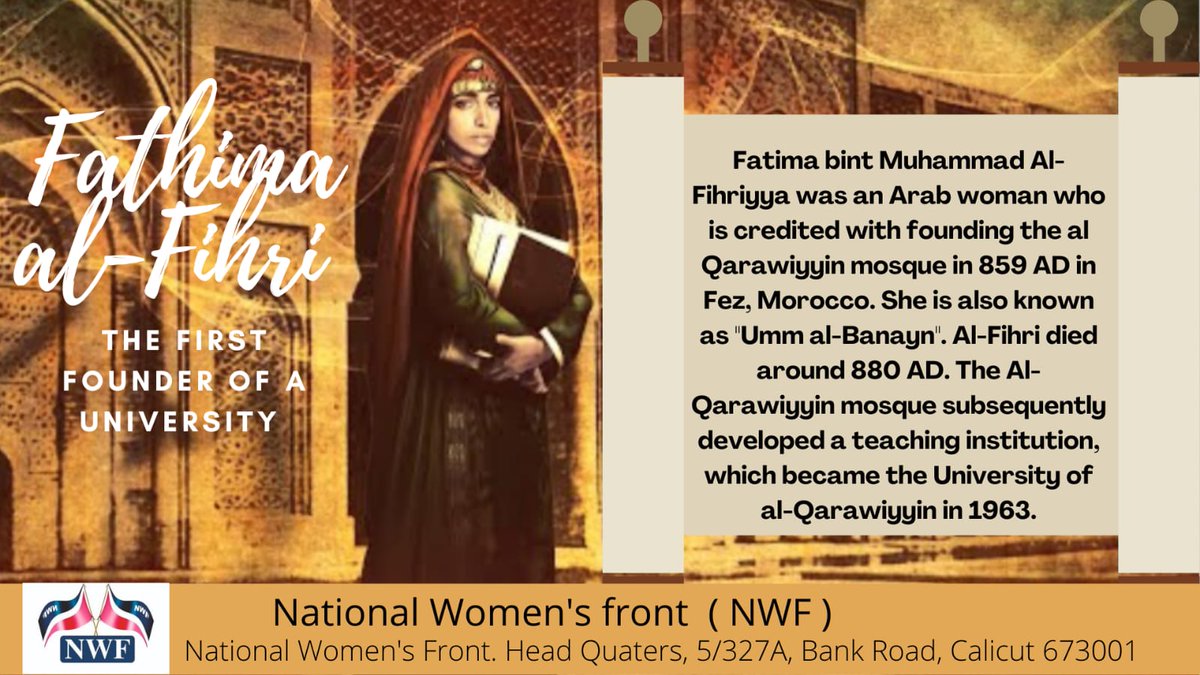 A Forgotten Legacy 

Extraordinary Women of Today

Fathima al-Fihri
(founder of the first university)

#nationalwomensfront