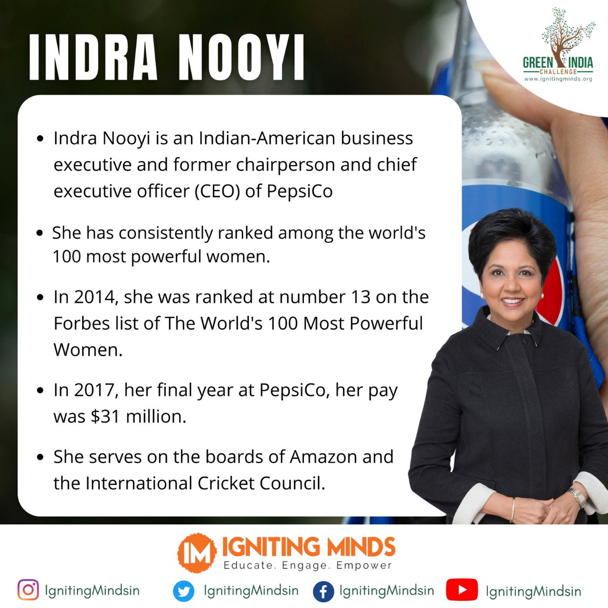 ignitingmindsog's tweet photo. Meet the woman who's been consistently ranked among the world's 100 most powerful women &amp; the former chairperson &amp; CEO of @PepsiCo who is none other than Mrs Indra Nooyi

#HaraHaiTohBharaHai
#GreenIndiaChallenge
#IndraNooyi #WomeninBusiness #Entrepreneur #CEO #Pepsi #5YearsofGIC https://t.co/FlOGGhExSR