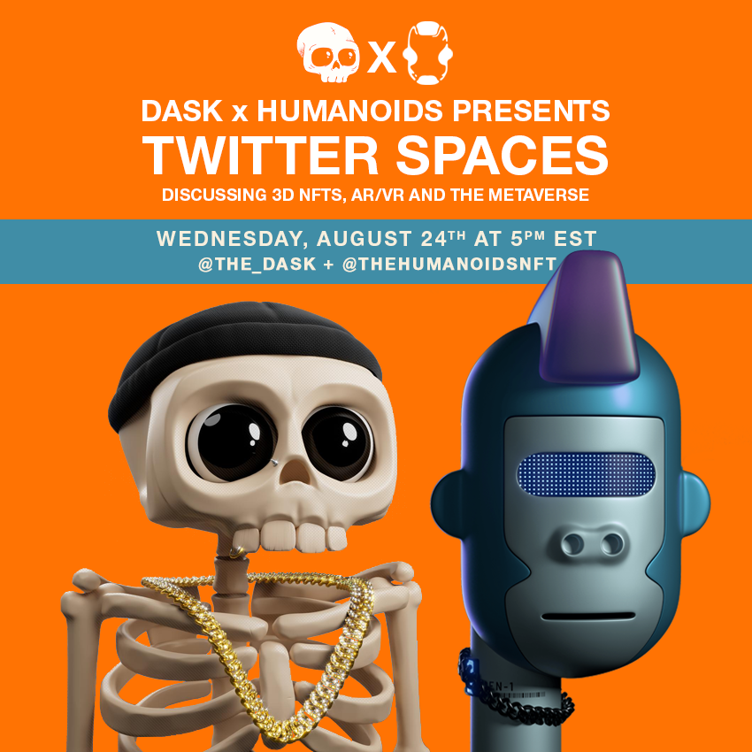 The_DASK's tweet photo. @The_DASK is teaming up with @TheHumanoidsNFT
💀🤝🤖

⏰ Today, Wednesday August 24th at 5pm EST

📍 Twitter Spaces: 3D NFTS, AR/VR + The Metaverse 

🚀 Learn what these 3D projects are relentlessly building behind the scenes + the utility they're launching during the bear market https://t.co/TTKj0rrdgi