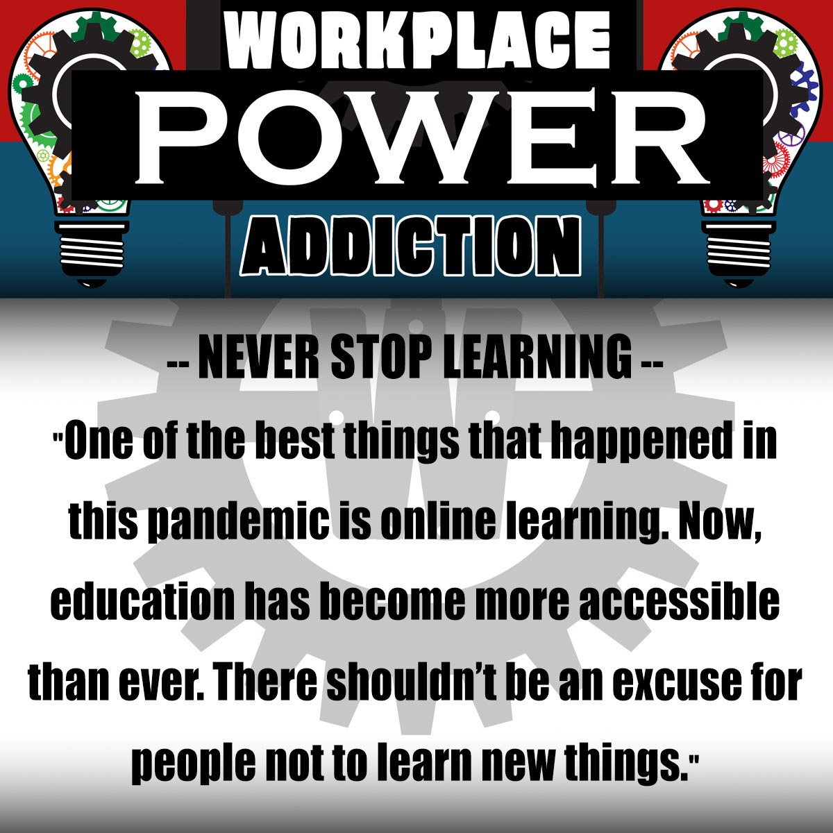 WorkplaceAddict's tweet image. If you're looking for THE secret to finding success at a job, or in a position you've not yet found - it's simple: NEVER STOP LEARNING.
.
.
.
.
#WorkplacePowerAddictsUnite #FuelYourself
#AddictedtoaBiMonthlyPaycheck
#WorkplaceHeadspace
#ItIsWhatItIs #ItsaJob #TimetoMakeaChange