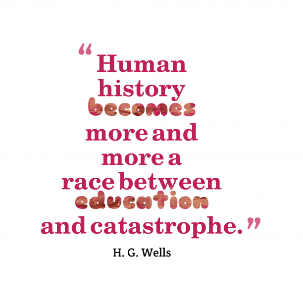 TopLifeProverbs's tweet photo. Human history becomes more and__quotes by H. G. Wells 74 612x612
#italianproverbs #motivate #pic https://t.co/6YRFLRRN3u